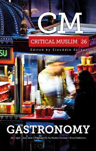 Cover image for Critical Muslim 26: Gastronomy