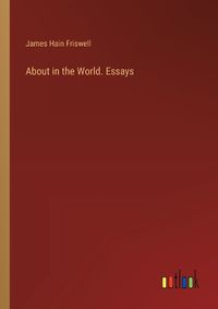 Cover image for About in the World. Essays