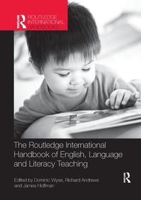 Cover image for The Routledge International Handbook of English, Language and Literacy Teaching