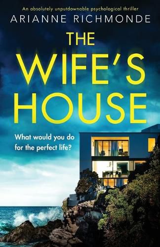 Cover image for The Wife's House: An absolutely unputdownable psychological thriller