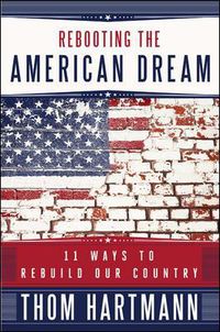 Cover image for Rebooting the American Dream: 11 Ways to Rebuild Our Country