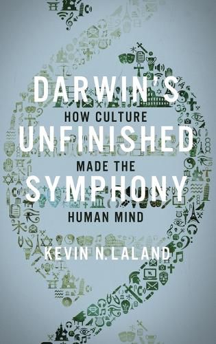 Cover image for Darwin's Unfinished Symphony: How Culture Made the Human Mind