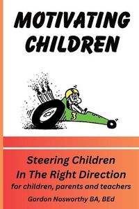 Cover image for Motivating Children