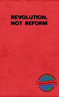 Cover image for Revolution, Not Reform