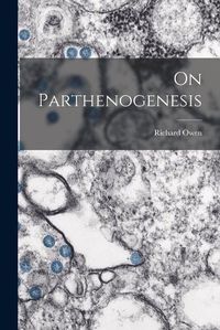 Cover image for On Parthenogenesis