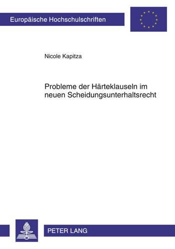 Cover image for Probleme Der Haerteklauseln Im Neuen Scheidungsunterhaltsrecht