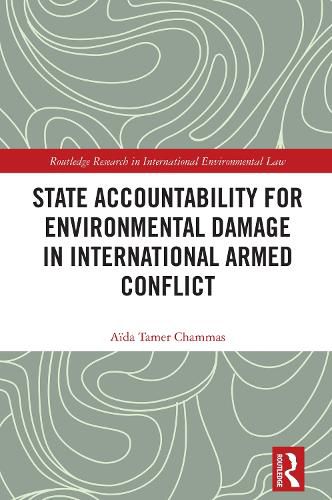 Cover image for State Accountability for Environmental Damage in International Armed Conflict
