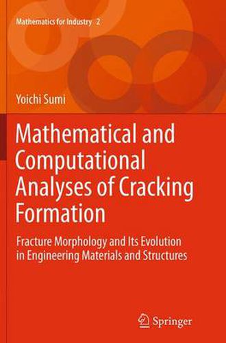 Cover image for Mathematical and Computational Analyses of Cracking Formation: Fracture Morphology and Its Evolution in Engineering Materials and Structures