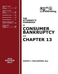 Cover image for The Attorney's Handbook on Consumer Bankruptcy and Chapter 13 (41st Ed. 2017): A Legal Practitioner's Guide to Chapters 7 and 13