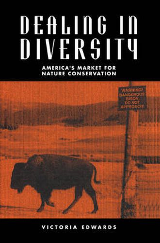 Cover image for Dealing in Diversity: America's Market for Nature Conservation