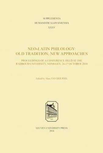 Cover image for Neo-Latin Philology: Old Tradition, New Approaches