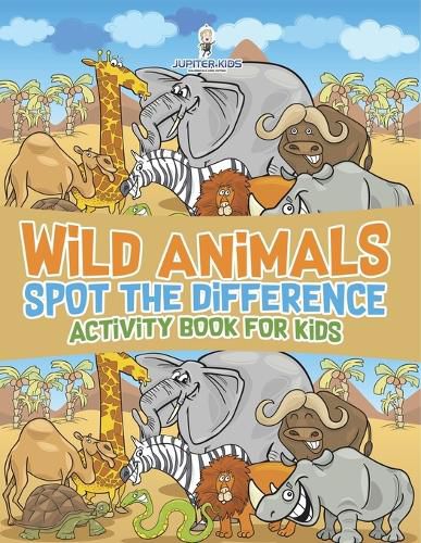Cover image for Wild Animals Spot the Difference Activity Book for Kids