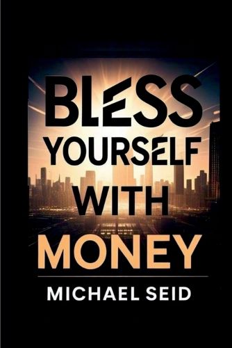Cover image for Bless Yourself With Money