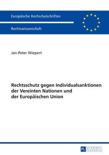 Cover image for Rechtschutz Gegen Individualsanktionen Der Vereinten Nationen Und Der Europaeischen Union