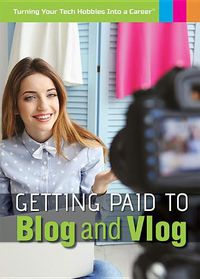 Cover image for Getting Paid to Blog and Vlog