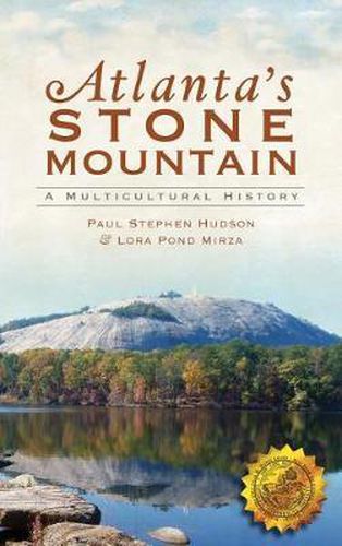 Cover image for Atlanta's Stone Mountain: A Multicultural History