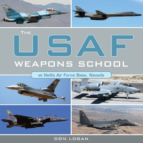 Cover image for USAF Weapons School at Nellis Air Force Base Nevada