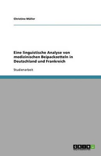 Cover image for Eine linguistische Analyse von medizinischen Beipackzetteln in Deutschland und Frankreich