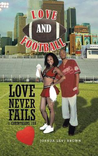 Cover image for Love and Football: Love Never Fails I Corinthians 13:8