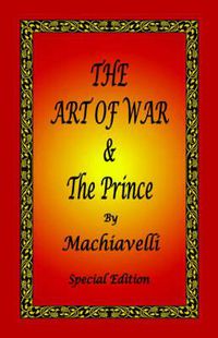 Cover image for The Art of War & the Prince by Machiavelli - Special Edition