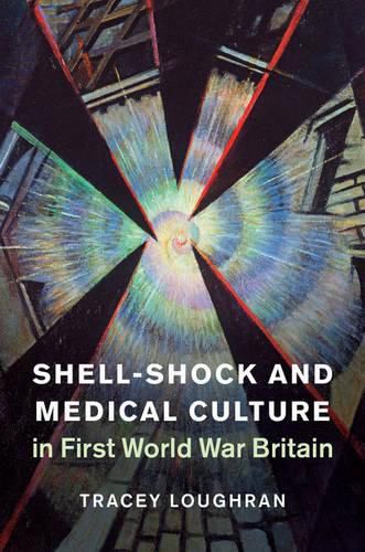 Cover image for Shell-Shock and Medical Culture in First World War Britain