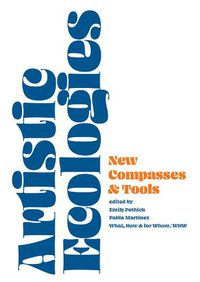 Cover image for Artistic Ecologies: New Compasses and Tools