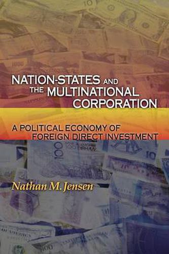 Cover image for Nation-States and the Multinational Corporation: A Political Economy of Foreign Direct Investment