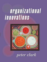 Cover image for Organizational Innovations: Process and Technology