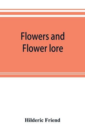 Cover image for Flowers and flower lore