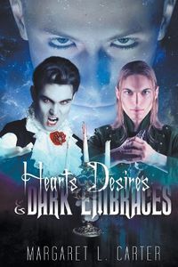 Cover image for Hearts Desires and Dark Embraces