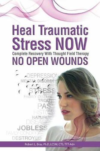 Cover image for Heal Traumatic Stress Now: No Open Wounds