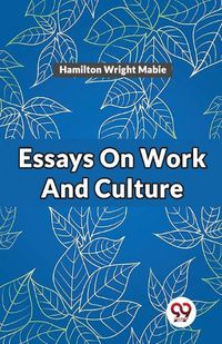 Cover image for Essays on Work and Culture