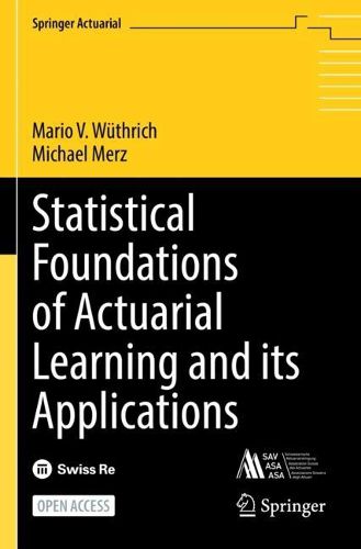 Cover image for Statistical Foundations of Actuarial Learning and its Applications