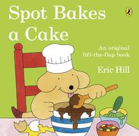 Cover image for Spot Bakes A Cake