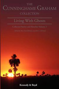 Cover image for Living with Ghosts: Collected Stories and Sketches