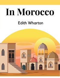 Cover image for In Morocco