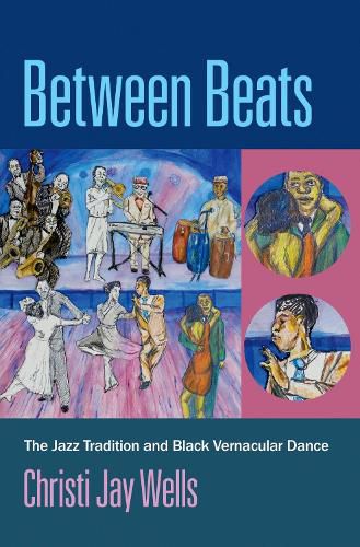 Cover image for Between Beats: The Jazz Tradition and Black Vernacular Dance