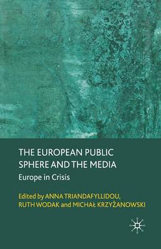 The European Public Sphere and the Media: Europe in Crisis