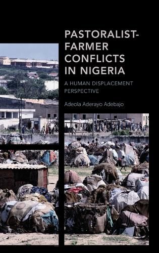 Pastoralist-Farmer Conflicts in Nigeria: A Human Displacement Perspective