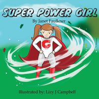 Cover image for Super Power Girl!