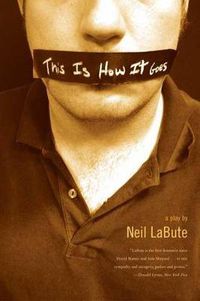 Cover image for This Is How It Goes: A Play