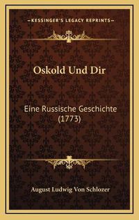 Cover image for Oskold Und Dir: Eine Russische Geschichte (1773)