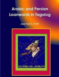 Cover image for Arabic and Persian Loanwords in Tagalog