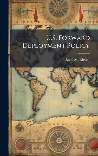 Cover image for U.S. Forward Deployment Policy
