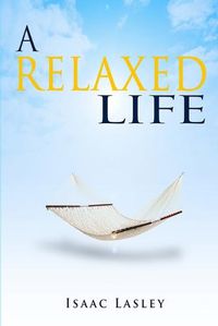 Cover image for A Relaxed Life