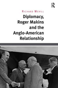 Cover image for Diplomacy, Roger Makins and the Anglo-American Relationship