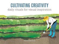 Cover image for Cultivating Creativity: Daily Rituals for Visual Inspiration