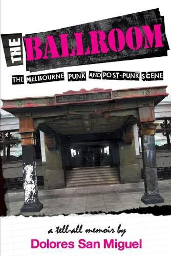 Cover image for The Ballroom: The Melbourne Punk and Post-Punk Scene