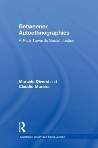 Cover image for Betweener Autoethnographies: A Path Towards Social Justice
