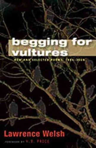 Begging for Vultures: New and Selected Poems, 1994-2009